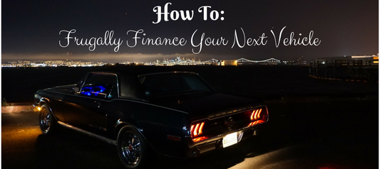 How To Frugally Finance Your Next Vehicle: Experts Weigh In
