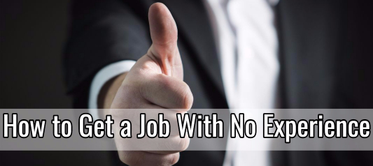 How to Get a Job with No Experience