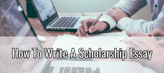 How to Write a Scholarship Essay