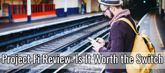Project Fi Review: Is It Worth the Switch?